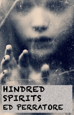 Hindred Spirits - Ed Perratore