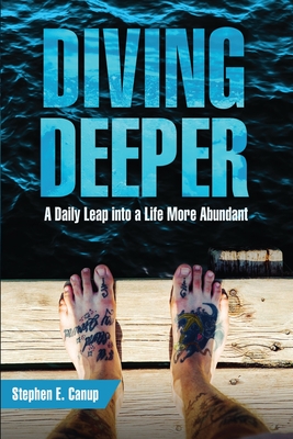 Diving Deeper - Stephen E. Canup