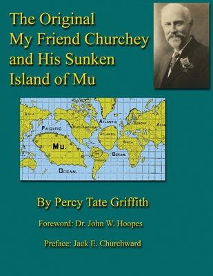 The Original My Friend Churchey and His Sunken Island of Mu - Percy T. Griffith