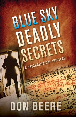 Blue Sky, Deadly Secrets: A Psychological Thriller - Don Beere