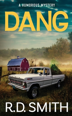 Dang: A Humorous Mystery - R. D. Smith