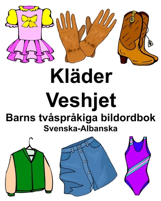 Svenska-Albanska Kläder/Veshjet Barns tvåspråkiga bildordbok - Richard Carlson