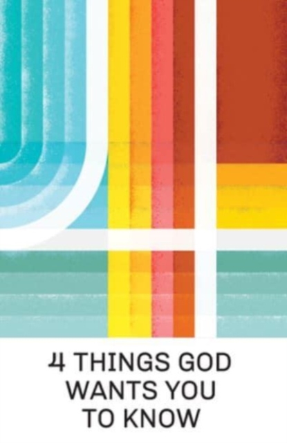4 Things God Wants You to Know (25-Pack) - Doug Salser