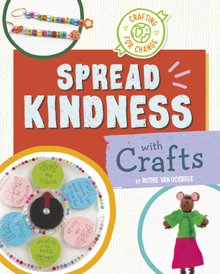 Spread Kindness with Crafts - Ruthie Van Oosbree