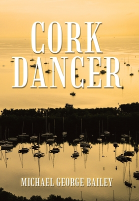 Cork Dancer - Michael George Bailey