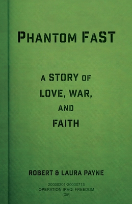 Phantom FaST: A Story of Love, War, and Faith - Robert Payne