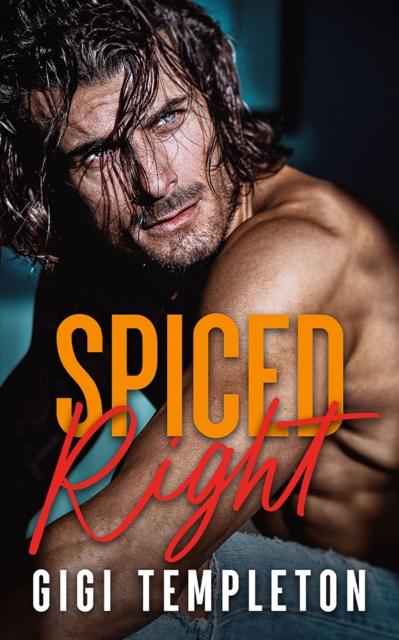 Spiced Right - Gigi Templeton