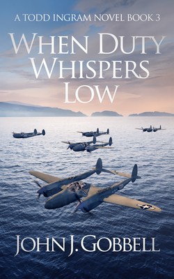 When Duty Whispers Low - John J. Gobbell