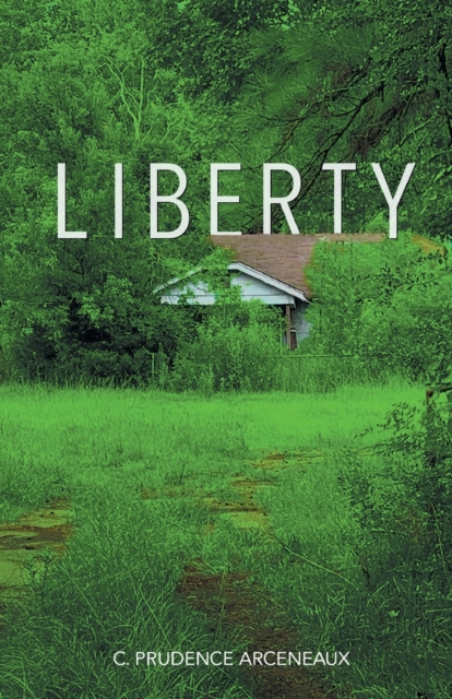 Liberty - C. Prudence Arceneaux