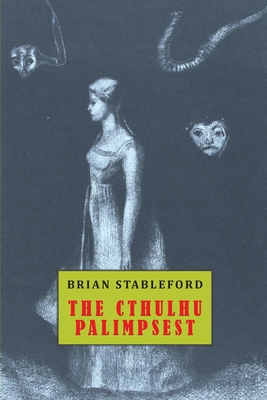 The Cthulthu Palimpsest - Brian Stableford
