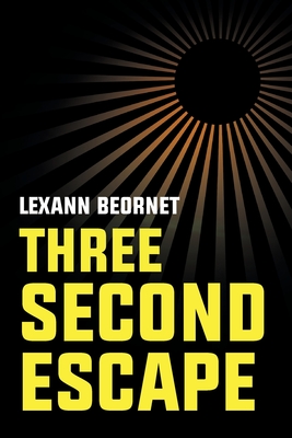 Three Second Escape - Lexann Beornet