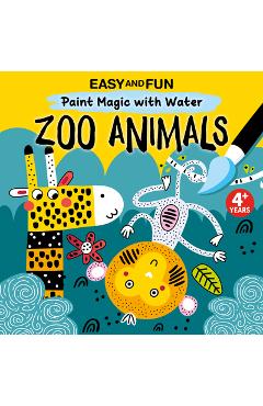 Coperta cărții 'Easy and Fun Paint Magic with Water: Zoo Animals - Clorophyl Editions'