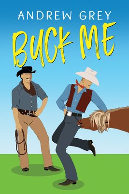 Buck Me - Andrew Grey