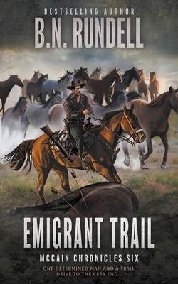 Emigrant Trail: A Classic Western Series - B. N. Rundell