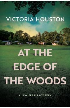 Coperta cărții 'At the Edge of the Woods - Victoria Houston'