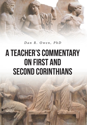 Coperta cărții 'A Teacher's Commentary on First and Second Corinthians - Dan R. Owen'