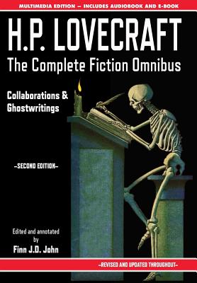 H.P. Lovecraft - The Complete Fiction Omnibus Collection - Second Edition: Collaborations and Ghostwritings - H. P. Lovecraft