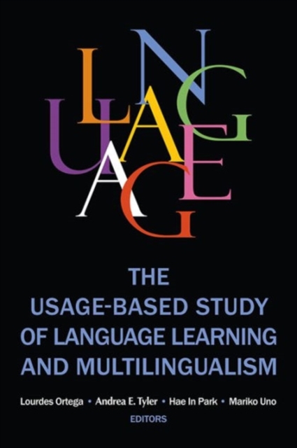 The Usage-based Study of Language Learning and Multilingualism - Lourdes Ortega