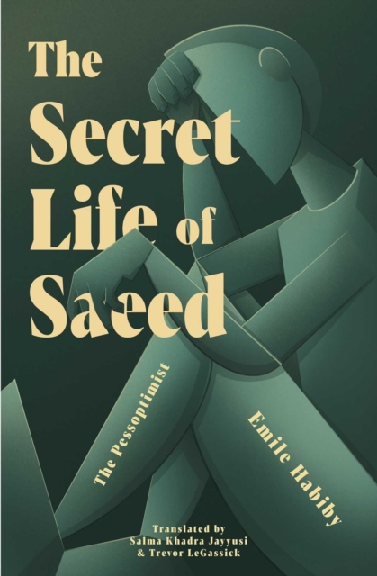 The Secret Life of Saeed: The Pessoptimist - Emile Habiby