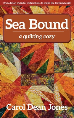 Coperta cărții 'Sea Bound: A Quilting Cozy - Carol Jones'