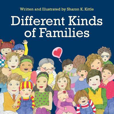 Different Kinds of Families - Sharon K. Kittle