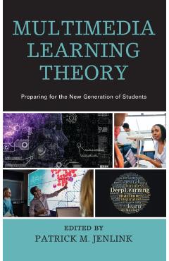 Poza produsului Multimedia Learning Theory: Preparing for the New Generation of Students - Patrick M. Jenlink