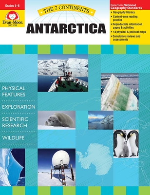 7 Continents: Antarctica, Grade 4 - 6 Teacher Resource - Evan-moor Corporation