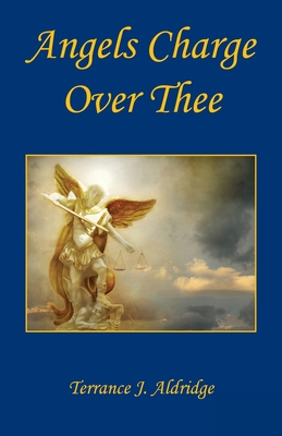 Angels Charge Over Thee - Terrance J. Aldridge