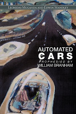 Automated Cars Prophesied by William Branham - Leonidas Muganda