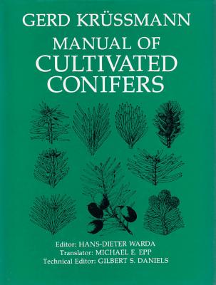 Manual of Cultivated Conifers - Gerd Krssmann