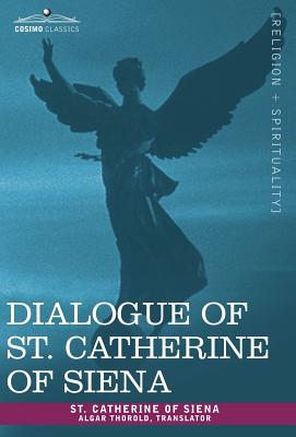 Dialogue of St. Catherine of Siena - Catherine Of Sien St Catherine Of Siena