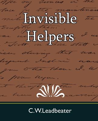 Invisible Helpers - C. W. Leadbeater