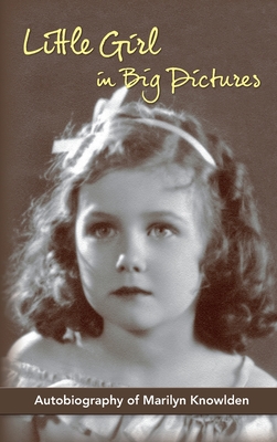 Little Girl in Big Pictures (hardback) - Marilyn Knowlden