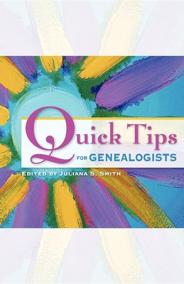 Quick Tips for Genealogists - Juliana S. Smith