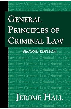 Coperta cărții 'General Principles of Criminal Law. Second Edition. - Jerome Hall'