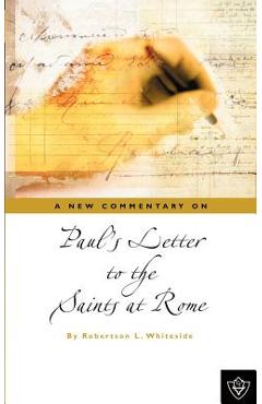 Paul's Letter To The Saints At Rome - Robertson L. Whiteside