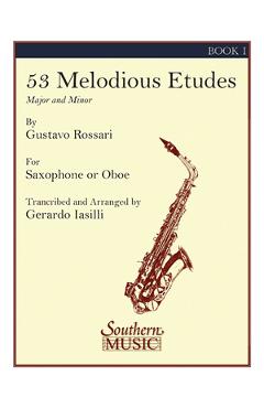 Coperta cărții '53 Melodious Etudes, Book 1: Saxophone - Gustavo Rossari'