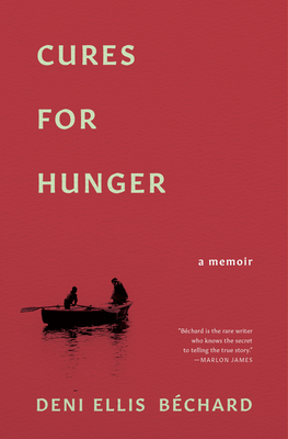 Cures for Hunger - Deni Ellis Bechard