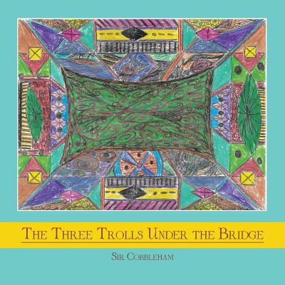 Coperta cărții 'The Three Trolls Under the Bridge - Sir Cobbleham'