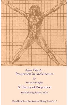 Coperta cărții 'Proportion in Architecture & A Theory of Proportion: Two Essays - Heinrich Wolfflin'