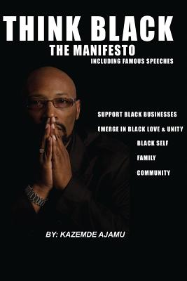 Coperta cărții 'Think Black: The Manifesto - Kazemde Ajamu'