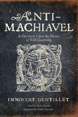 Anti-Machiavel - Innocent Gentillet