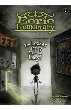 Coperta cărții 'The Locker Ate Lucy!: #2 - Jack Chabert'