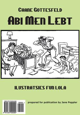 ABI Men Lebt: Humorous Articles from the Forverts - Chane Gottesfeld