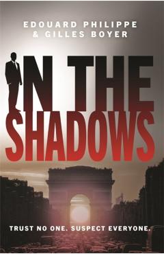 Coperta cărții 'In the Shadows - Edouard Philippe'