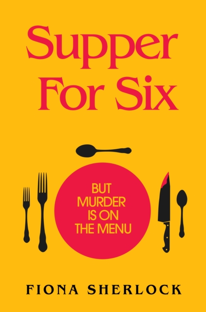 Supper for Six - Fiona Sherlock