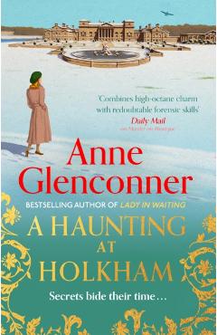 Poza produsului A Haunting at Holkham - Anne Glenconner