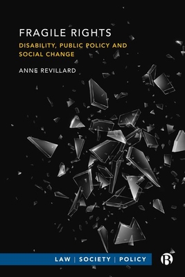 Fragile Rights: Disability, Public Policy, and Social Change - Anne Revillard