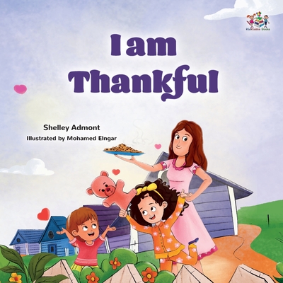 I am Thankful: Thanksgiving book for kids - Shelley Admont