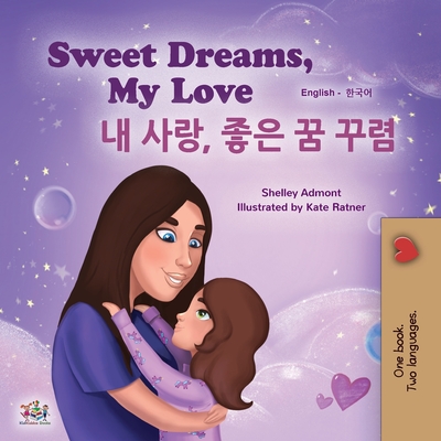 Coperta cărții 'Sweet Dreams, My Love (English Korean Bilingual Book for Kids) - Shelley Admont'